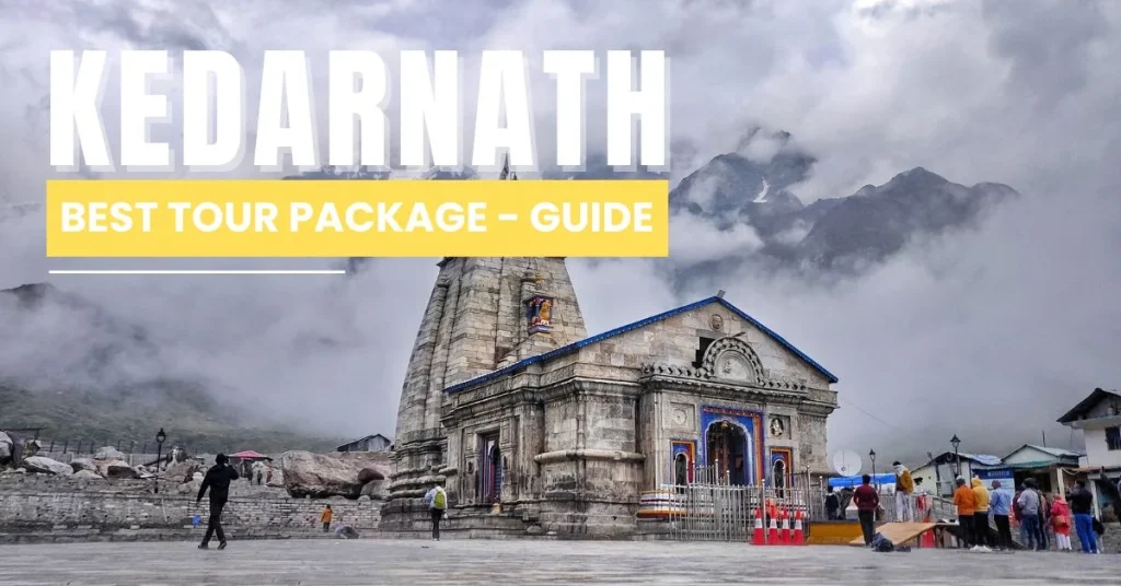 Best Tour Package for Kedarnath – A Complete Guide