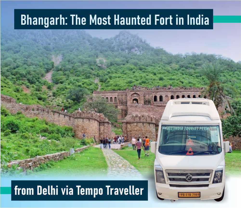 Bhangarh Fort from Delhi via Tempo Traveller : The Most Haunted Fort in India