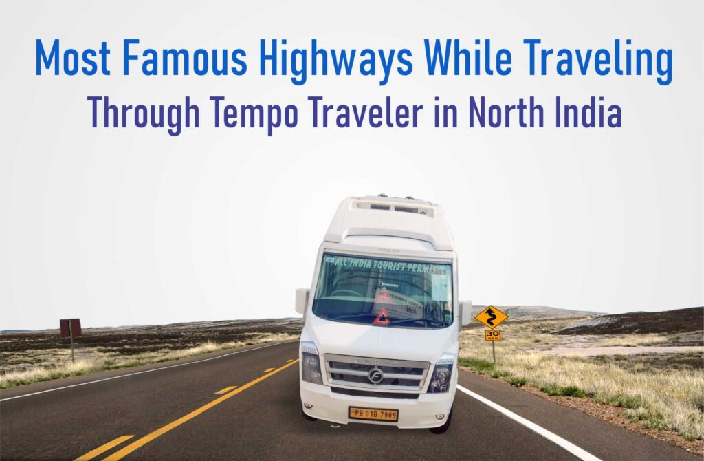 Most Famous Highways While Traveling Through Tempo Traveler in North India