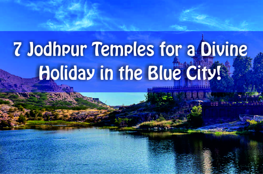 7 Jodhpur Temples for a Divine Holiday in the Blue City