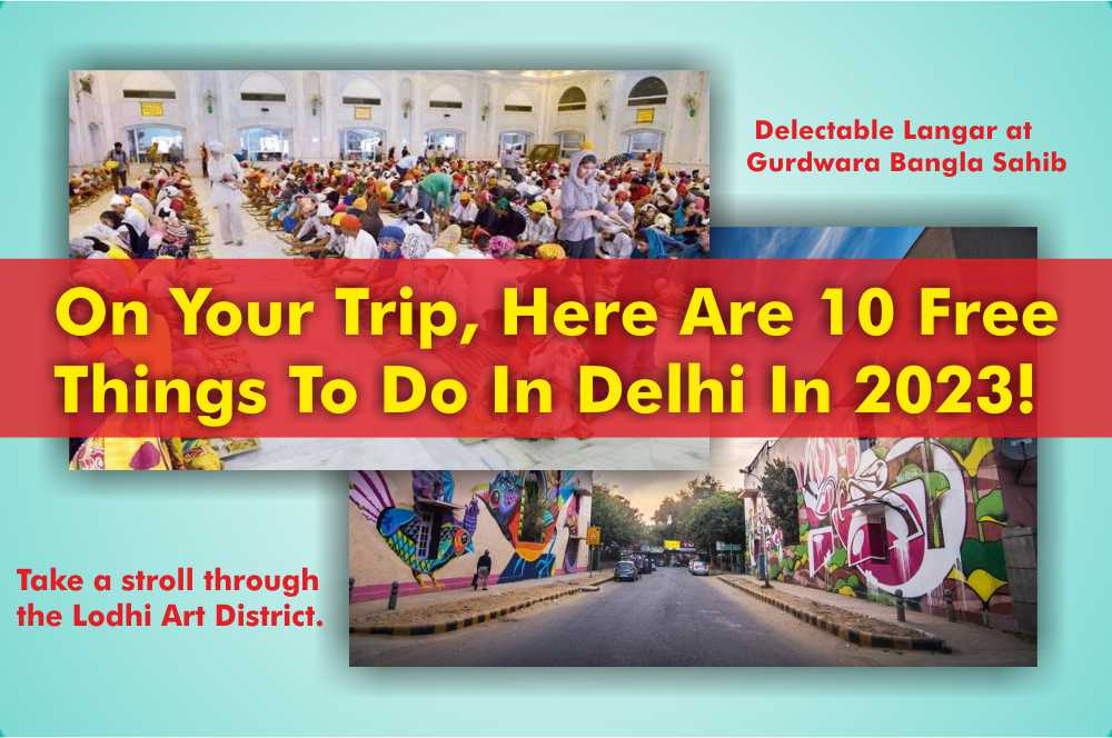 On Your Trip, Here Are 10 Free Things To Do In Delhi