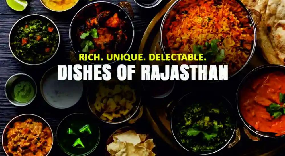 Enjoy These 10 Iconic Dishes From Rajasthan’s Local Cuisine